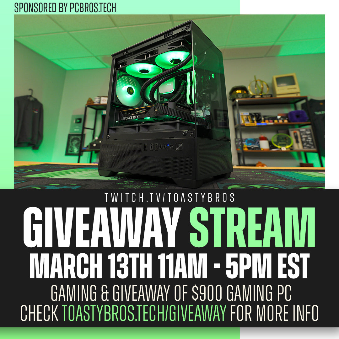 ToastyBros Giveaway March 13th